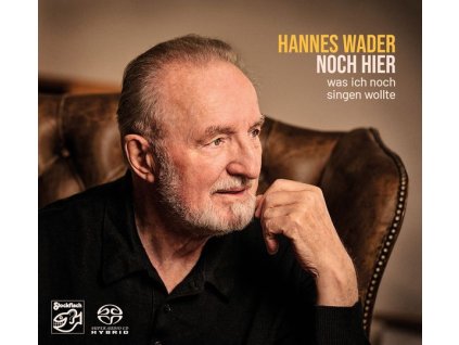 Hannes Wader - Noch hier - was ich noch singen wollte (SACD)