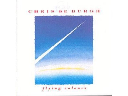 Chris de Burgh - Flying Colours CD