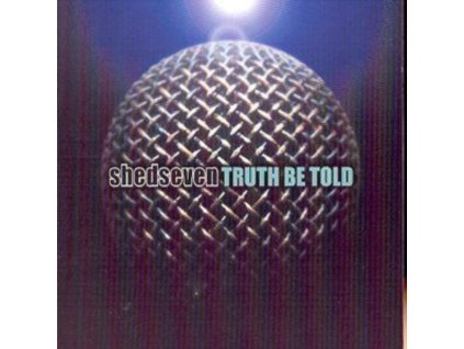 Shed Seven - Truth Be Told CD