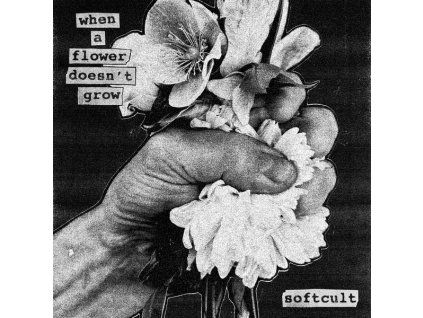 3972336 softcult when a flower doesn t grow cd