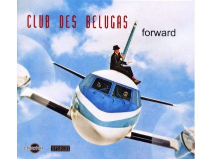 Club Des Belugas - Forward (CD)