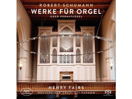 Robert Schumann (1810-1856) - Orgelwerke (SACD)