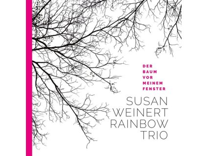 Susan Weinert (1965-2020) - Der Baum vor meinem Fenster (CD)