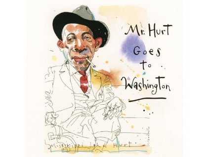Mississippi John Hurt - Mr. Hurt Goes To Washington (CD)