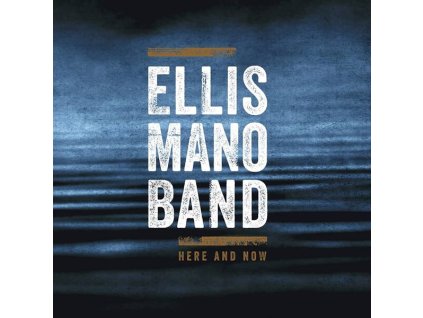 Ellis Mano Band - Here & Now (CD)