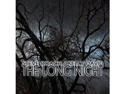 Roach,Steve/David,Kelly - The Long Night (CD)