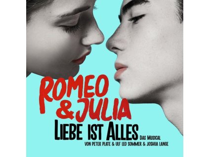 Romeo & Julia: Liebe ist alles (CD)
