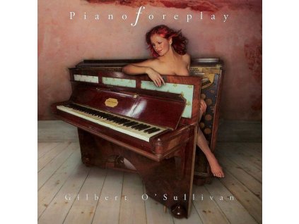Gilbert O'Sullivan - Piano Foreplay (CD)