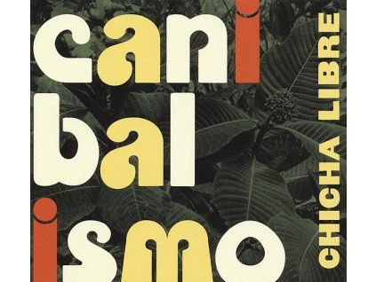 3988903 chicha libre canibalismo cd