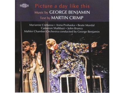 George Benjamin - Picture a day like this (Oper) (CD)