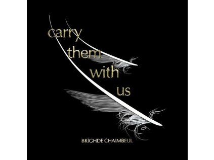 3991687 brighde chaimbeul carry them with us cd