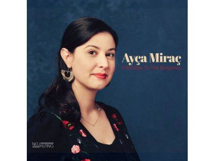 3993625 ayca mirac a window to the bosphorus cd