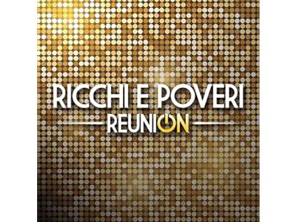 Ricchi E Poveri - Reunion (CD)