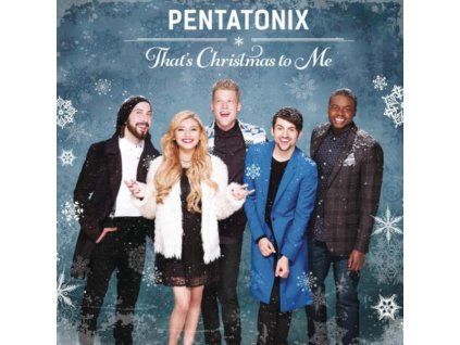 Pentatonix - Thats Christmas To Me CD