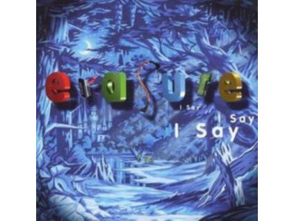 Erasure - I Say I Say I Say CD