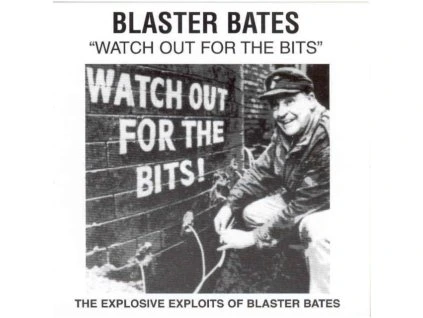 Blaster Bates - Watch Out For the Bits CD