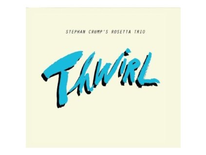 Stephan Crump - Thwirl (CD)