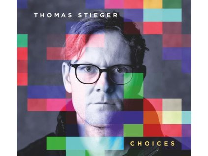 Thomas Stieger - Choices (CD)