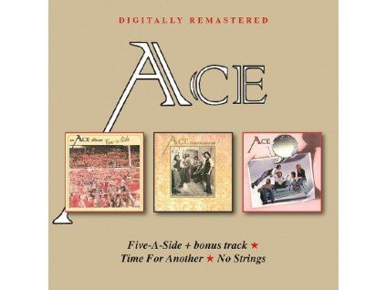 Ace - Five-A-Side / Time For Another / No Strings (CD)