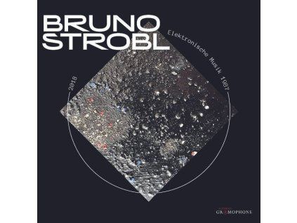 Bruno Strobl - Elektronische Werke 1987-2018 (CD)