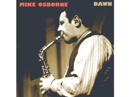 Mike Osborne (1941-2007) - Dawn (CD)