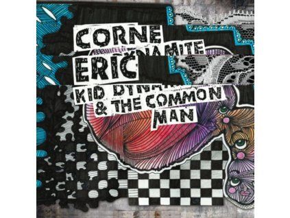 Eric Corne - Kid Dynamite and the Common Man CD (CD)