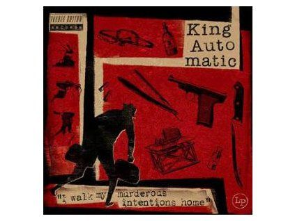 KING AUTOMATIC - I WALK MY MURDEROUS INTENTIONS HOME (CD)