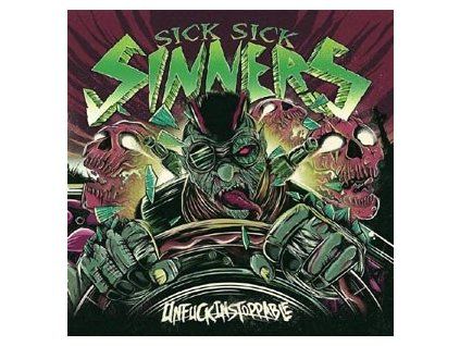 SICK SICK SINNERS - UNFUCKINGSTOPPABLE (CD)