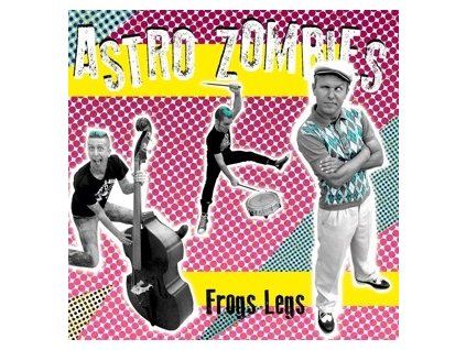 ASTRO ZOMBIES - FROGS LEGS (CD)