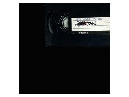 NOWHERE TRAIN - TAPE (CD)