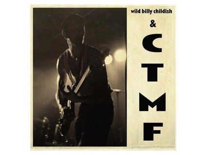 CHILDISH, WILD BILLY & CTMF - SQ 1 (CD)
