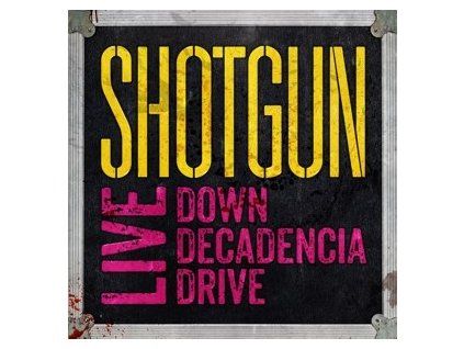 SHOTGUN - LIVE: DOWN DECADENCIA DRIVE (CD)