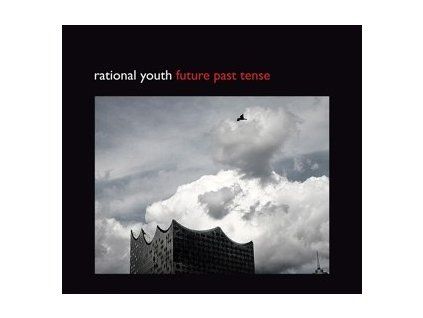 RATIONAL YOUTH - FUTURE PAST TENSE (CD)