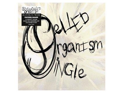 SINGLE CELLED ORGANISM - SPLINTER IN THE EYE (CD)