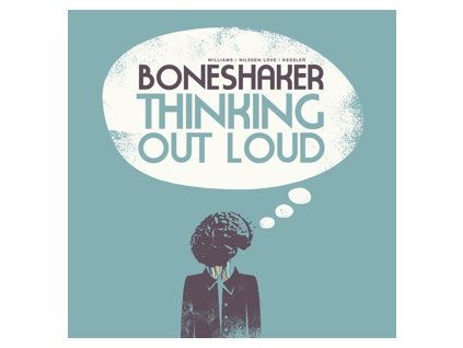 BONESHAKER - THINKING OUT LOUD (CD)