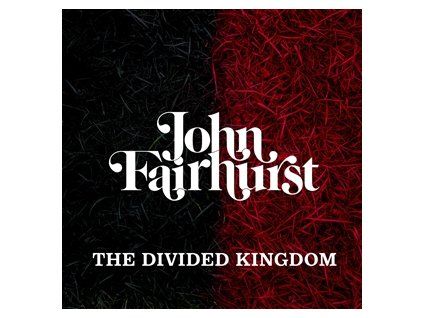 FAIRHURST, JOHN - THE DIVIDED KINGDOM (CD)