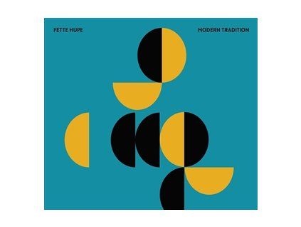 FETTE HUPE - MODERN TRADITION (CD)
