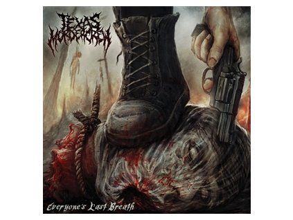 TEXAS MURDER CREW - EVERYONE'S LAST BREATH (CD)