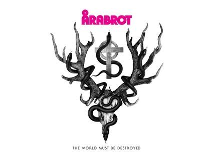 ARABROT - THE WORLD MUST BE DESTROYED (CD)