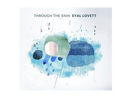 LOVETT, EYAL - THROUGH THE RAIN (CD)
