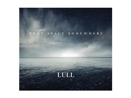LULL - THAT SPACE SOMEWHERE (CD)