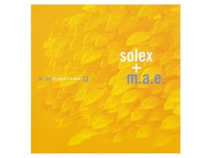 SOLEX/M.A.E - IN THE FISHTANK 13 (CD)