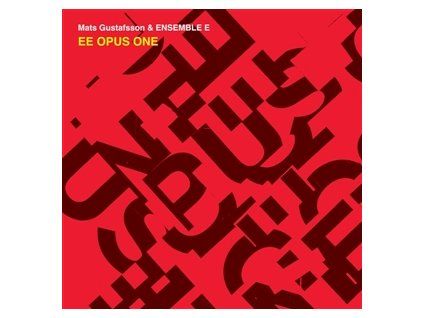 GUSTAFSSON, MATS & ENSEMBLE E - EE OPUS ONE (CD)