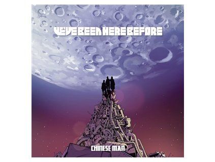 CHINESE MAN - WE'VE BEEN HERE BEFORE (CD)