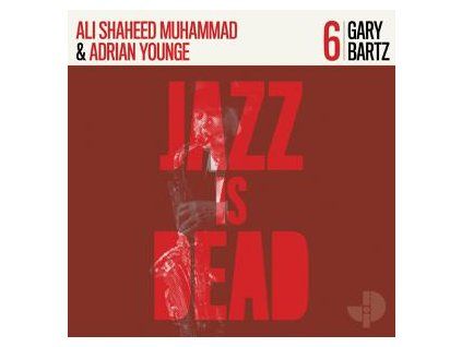 BARTZ, GARY & YOUNGE, ADRIAN  &  MUHAMMAD, ALI SHAHEED - GARY BARTZ JID006 (CD)