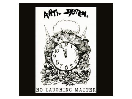 ANTI SYSTEM - NO LAUGHING MATTER - DISCOGRAPHY (CD)