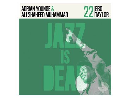 TAYLOR, EBO & YOUNGE, ADRIAN & MUHAMMAD, ALI SHAHEED - EBO TAYLOR JID022 (CD)