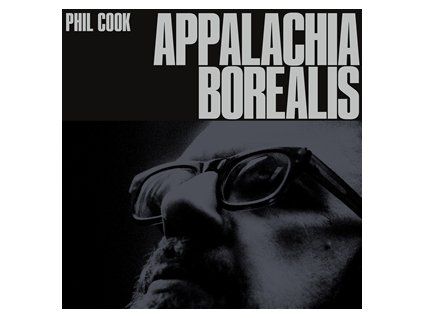 COOK, PHIL - APPALACHIA BOREALIS (CD)
