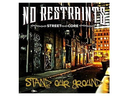 NO RESTRAINTS - STAND OUR GROUND (CD)