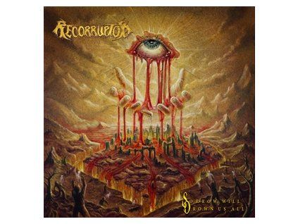 RECORRUPTOR - SORROW WILL DROWN US ALL (CD)